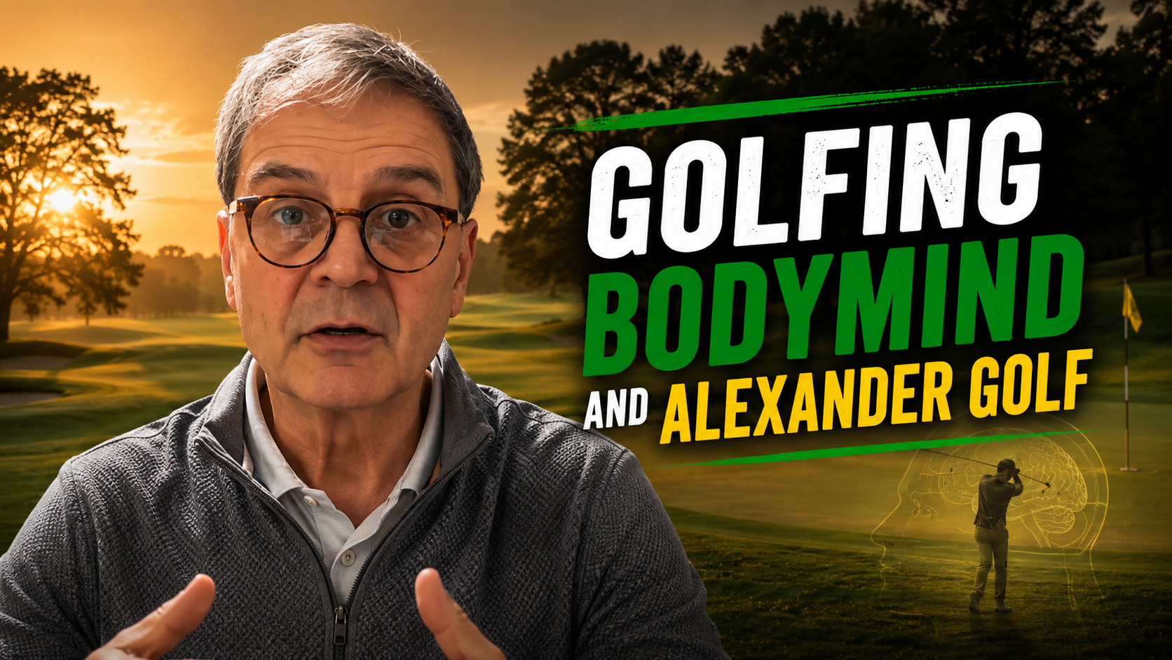 The Two-Pillar Approach to Golf Improvement: Golfing Bodymind and Alexander Golf