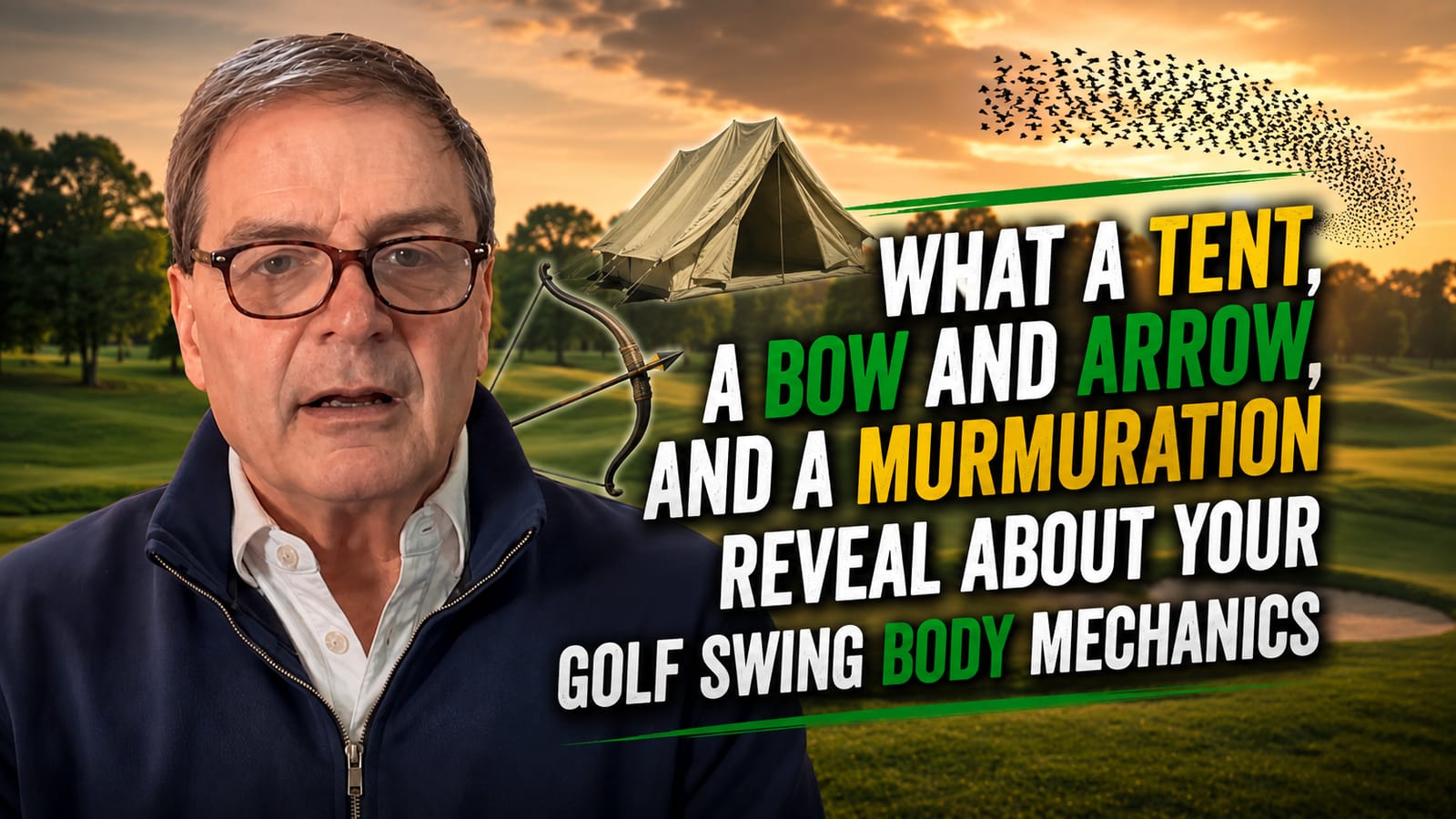 What a Tent, a Bow and Arrow, and a Murmuration Reveal About Your Golf Swing